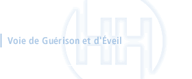 Voie de Gu&eacute;rison et d'&eacute;veil